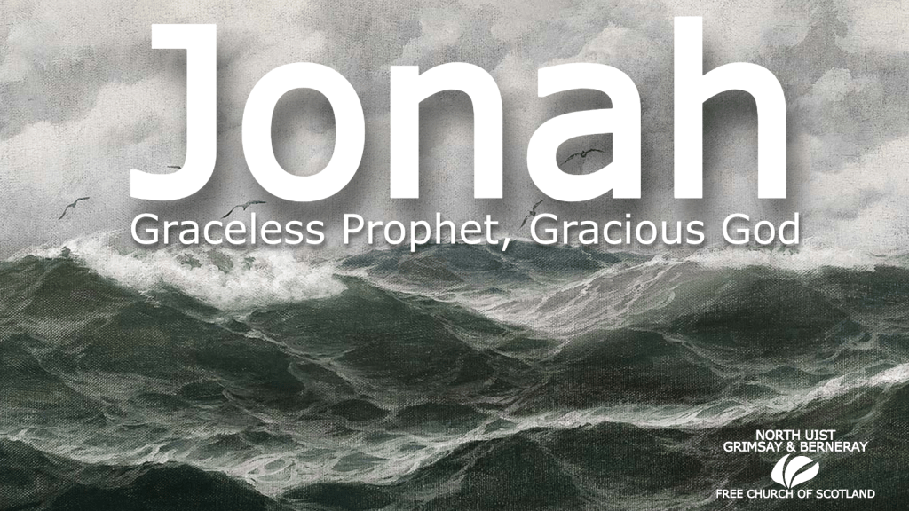 Sermon Series – Jonah: Graceless Prophet, Gracious&nbsp;God