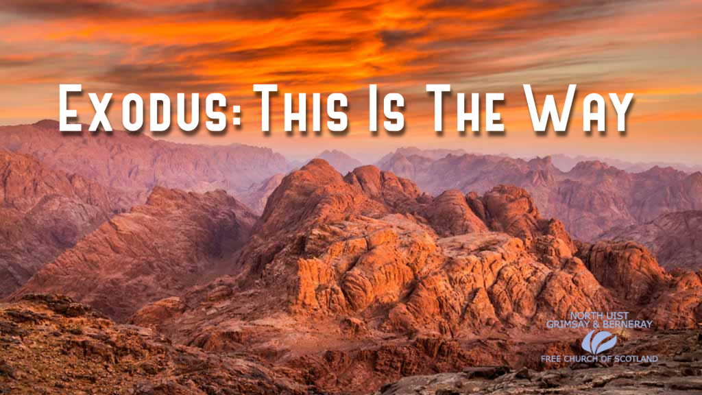 New Sermon Series – Exodus: this Is The&nbsp;Way